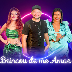 Brincou de Me Amar