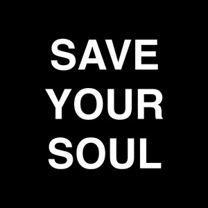 Save Your Soul by Rrose Selavy Jr