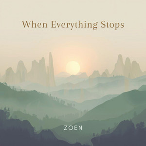 When Everything Stops by Zoen