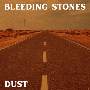 Dust by Bleeding Stones