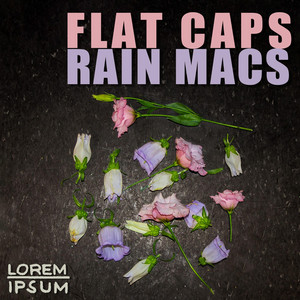 Flat Caps And Rain Macs