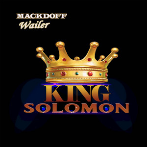 King Solomon by Mackdoff Wailer