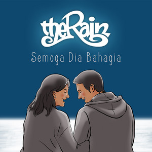 Semoga Dia Bahagia by The Rain