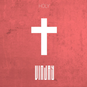 Holy by Vin Jay