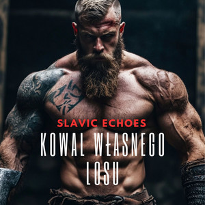 Kowal Własnego Losu by Slavic Echoes