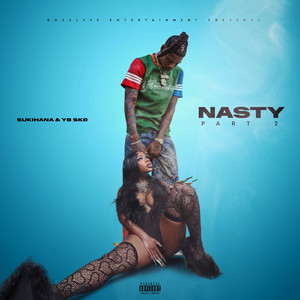 Nasty, - Pt. 2 by Sukihana, YB SK8