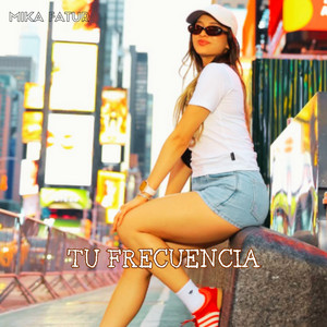 TU FRECUENCIA by MIKA TAFUR