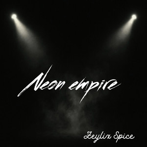 Neon empire by Zeylix Spice