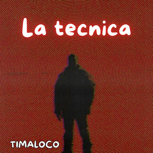 La tecnica by TimaLoco