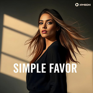 A Simple Favor by IAMBOKI