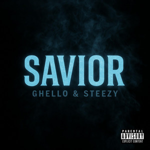 Savior by Ghello, STEEZY