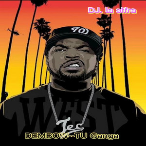 TU GANGA by DJ.LA SIFRA