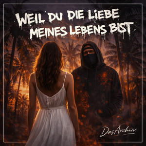 Weil Du Die Liebe Meines Lebens Bist
