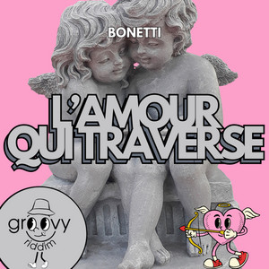 L'Amour Qui Traverse - Radio Edit by Bonetti