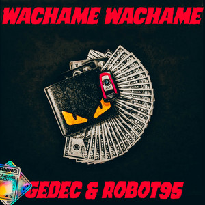 Wachame Wachame by Gedec, Vida Robot, Robot95