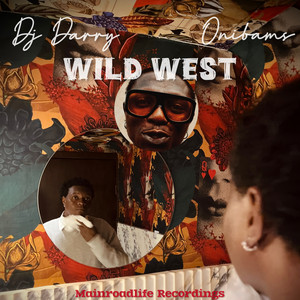 WILD WEST by DJ Darry, Onibams
