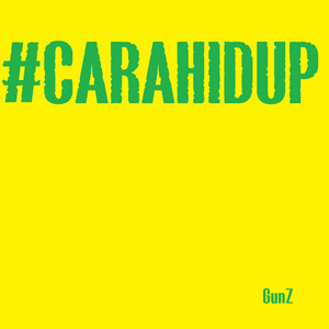 Cara Hidup by GunZ