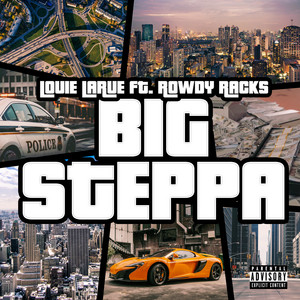 Big Steppa by Louie LaRue, Rowdy Racks