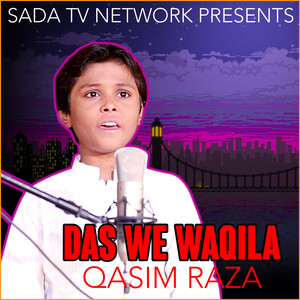 Qasim Raza (Qasoo) - Das We Waqila