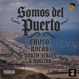 Somos del Puerto by ROCA$, CHVSO, Noblink, NORTH STREET