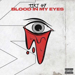 Tiki 47 - Blood In My Eyes