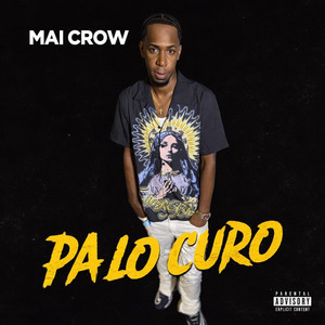 Pa lo curo by Mai crow el del pikete