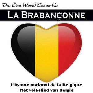 The One World Ensemble - La Brabançonne (L'hymne national de la Belgique  Het volkslied van België)