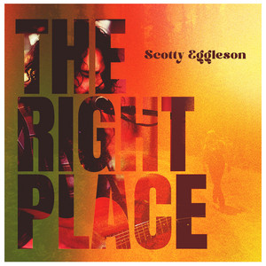 The Right Place by Scotty Eggleson