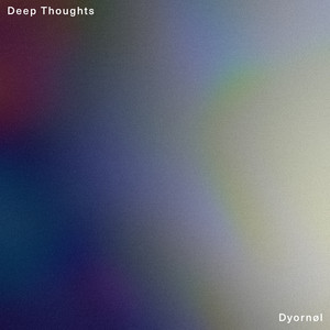 Deep Thoughts by Dyornøl