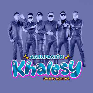 Agrupacion Khalesy - Me La Pagaras