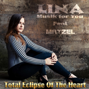 Lina - Total Eclipse of the Heart (feat. Matzel)
