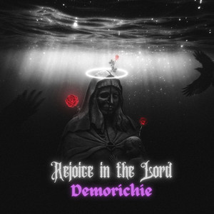 Rejoice in the Lord by Demorichie