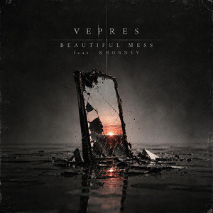 BEAUTIFUL MESS by VEPRES, KHORNEY