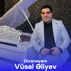 Vüsal Əliyev - Divanəyəm