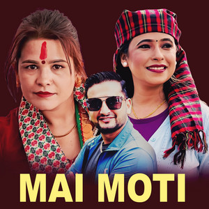 Blossom Birendra Dhakal, Sunita Budha Chhetri & Amrita Nepali - Mai Moti