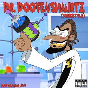 Batmaan Jay - Dr. Doofenshmirtz (Freestyle)
