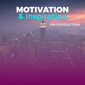 Dm Production - Motivation & Inspiration