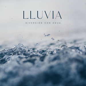 Lluvia: Diversión Con Agua album