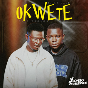 OKWETE (feat. Dj Diabolos & Dj Le Male) [Explicit]