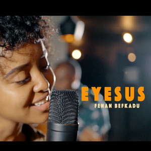Fenan Befkadu - Eyesus