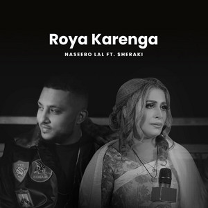 Naseebo Lal - Roya Karenga (feat. $heraki)