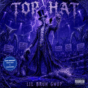 Top Hat by Lil Bruh Gwop