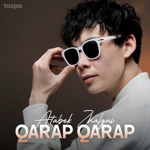 Qarap-Qarap by Atabek Zhalgas