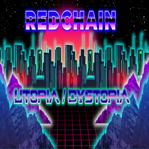 Utopia / Dystopia - Album by RedChain | Spotify