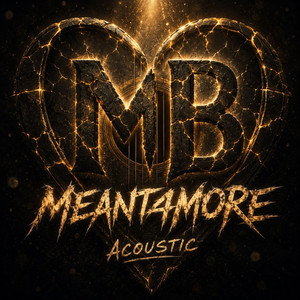Meant4More - Acoustic by TheMidnightBlackout