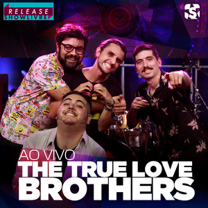 The True Love Brothers no Release Showlivre (Ao Vivo) album