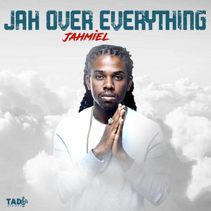 Jahmiel - Jah Over Everything