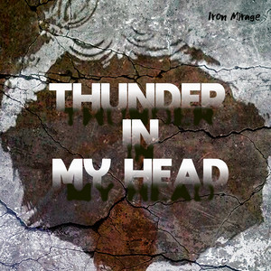 Thunder In My Head by Iron mirage