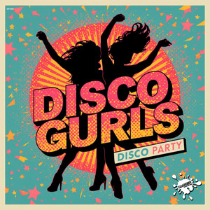 Disco Party - Extended Mix by Disco Gurls