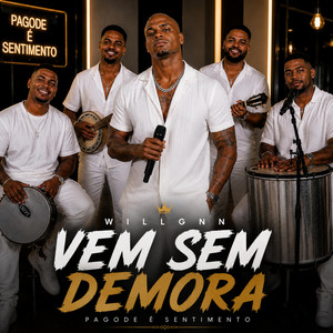 Vem sem demora by Willgnn